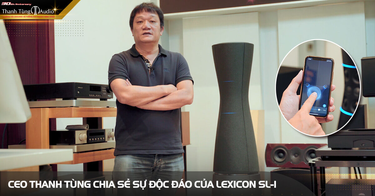 CEO Thanh Tùng chia sẻ về sự độc đáo của Lexicon SL-1