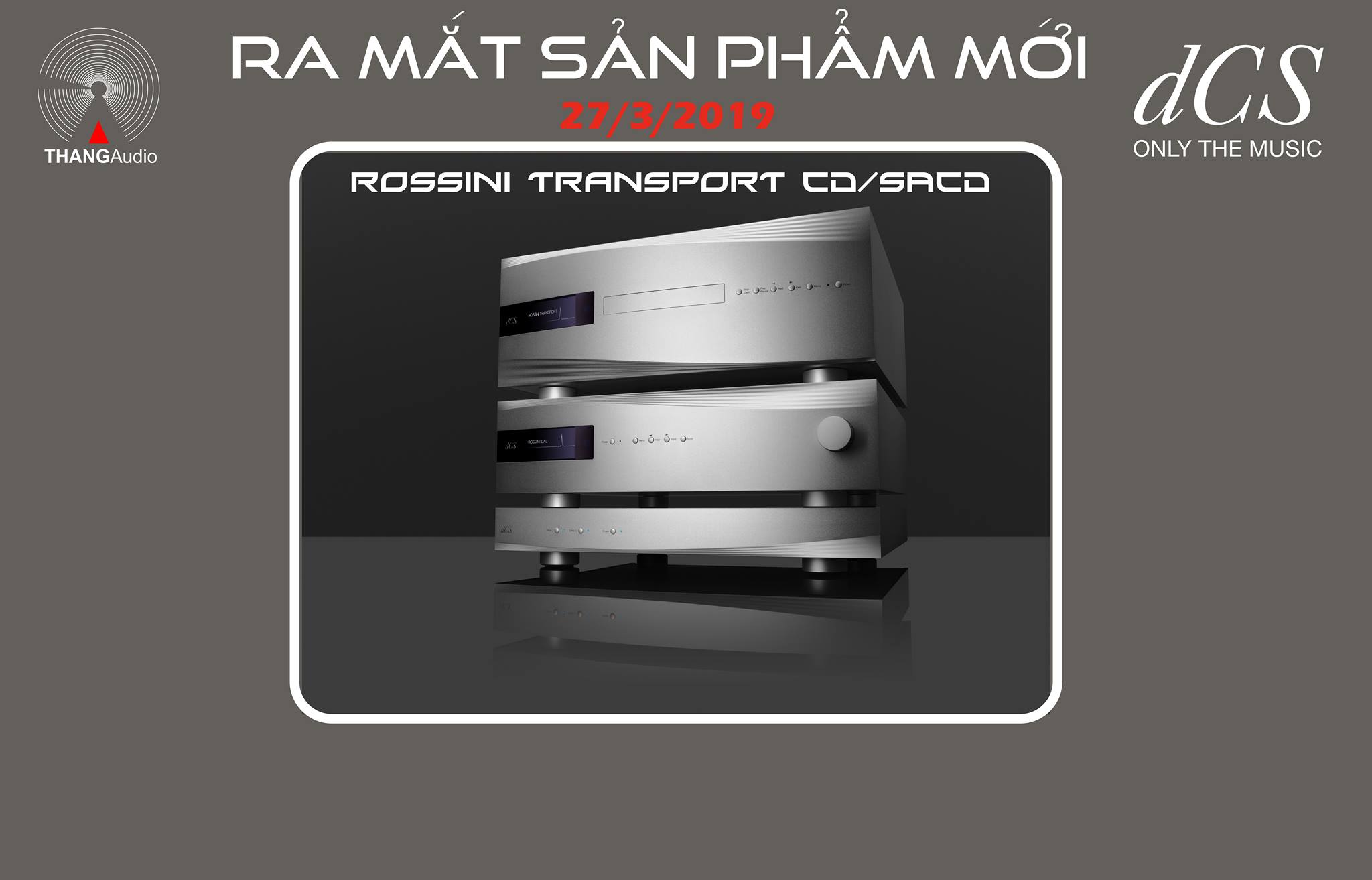 Thông cáo báo chí: RA MẮT SẢN PHẨM dCS Rossini CD/SACD Transport